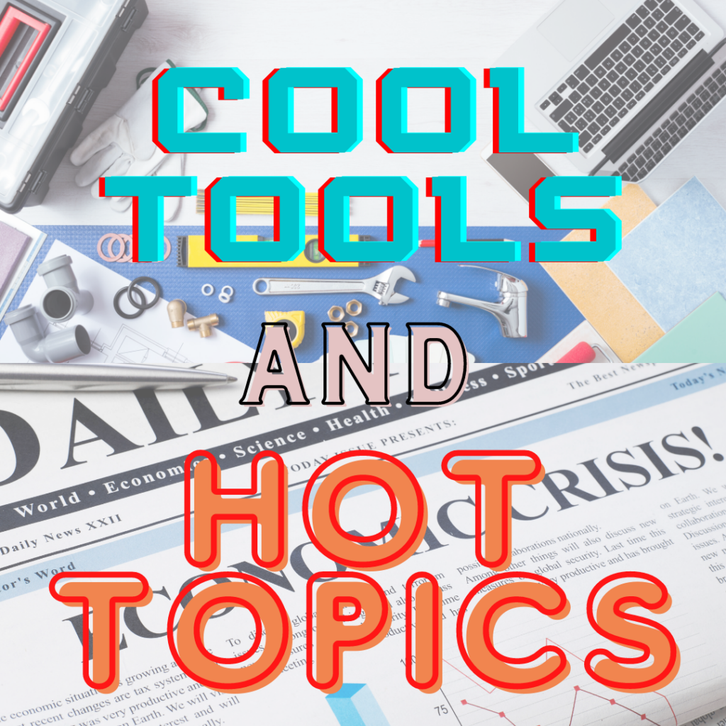 Text reads "Cool Tools and Hot Topics" over images of tools, papers, and a laptop.